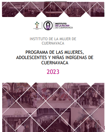 Programa de Atención Integral a Mujeres, Adolescentes y Niñas Indígenas del Instituto de la Mujer de Cuernavaca