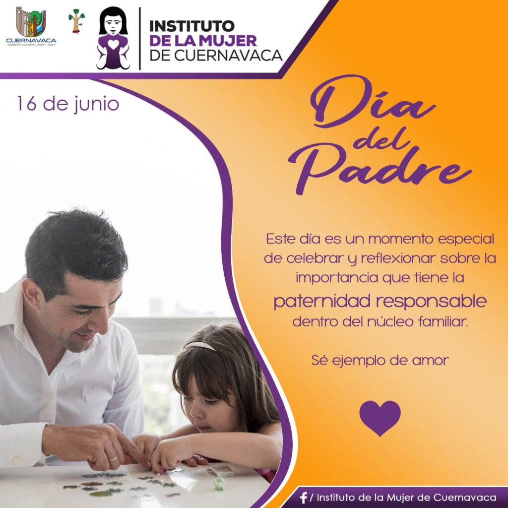 Padres Responsables - Día del Padre - Instituto de la Mujer de Cuernavaca