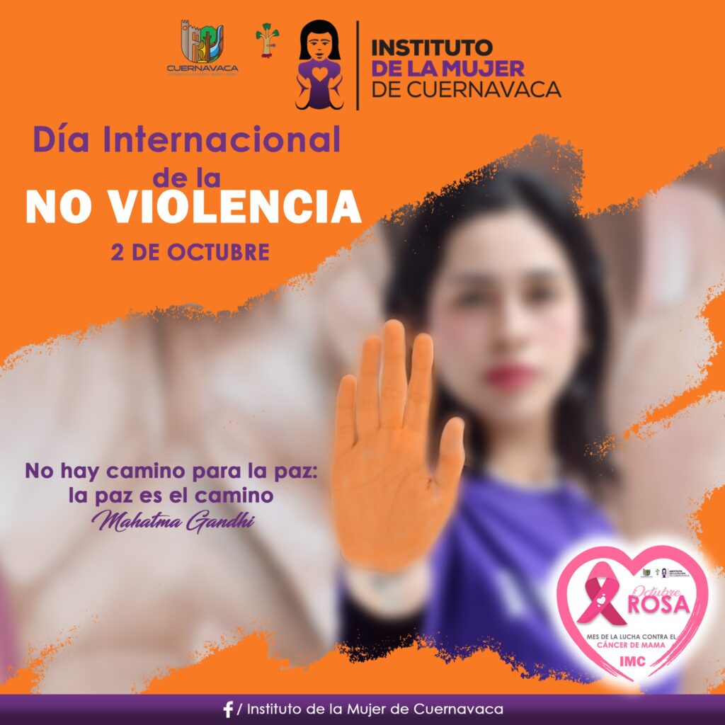 2 de octubre - Día Internacional de la No Violencia - Instituto de la Mujer de Cuernavaca