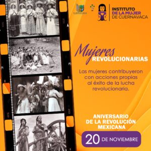 Mujeres revolucionarias: homenaje a su papel en la Revolución Mexicana - Instituto de la Mujer de Cuernavaca