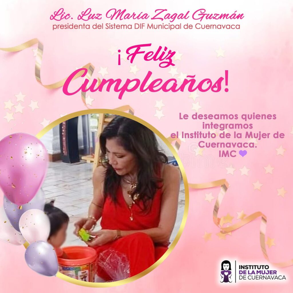 ¡Feliz cumpleaños, Lic. Luz María Zagal Guzmán!