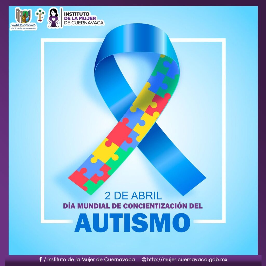 2 de abril – Día Mundial de Concienciación sobre el Autismo