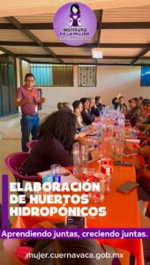 talleres comunitarios impartidos por el Instituto de la Mujer de Cuernavaca y la Casa Ecológica del SAPAC, enfocados en el aprendizaje de prácticas sustentables, la autosuficiencia y el fortalecimiento de la economía familiar.