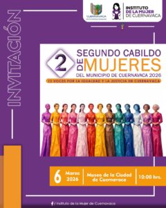 Invitación al Segundo Cabildo de Mujeres de Cuernavaca 2026, organizado por el Instituto de la Mujer de Cuernavaca en el marco del Día Internacional de la Mujer, para promover la participación y la igualdad de género.