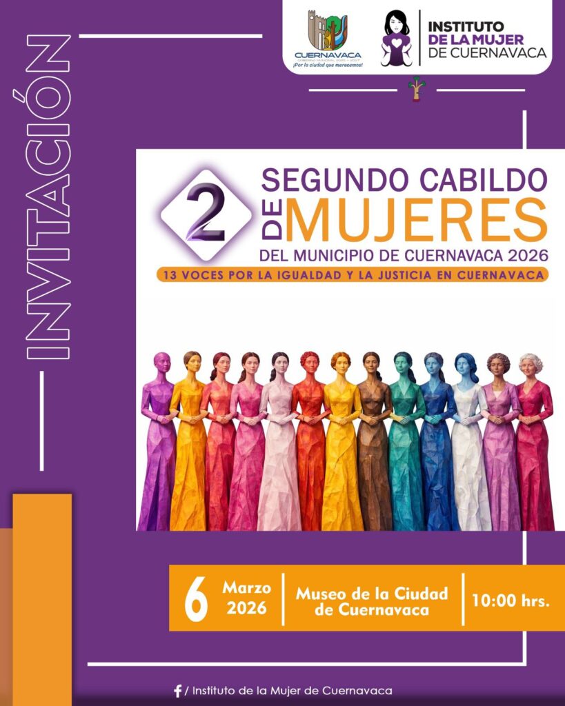 Invitación al Segundo Cabildo de Mujeres de Cuernavaca 2026, organizado por el Instituto de la Mujer de Cuernavaca en el marco del Día Internacional de la Mujer, para promover la participación y la igualdad de género.