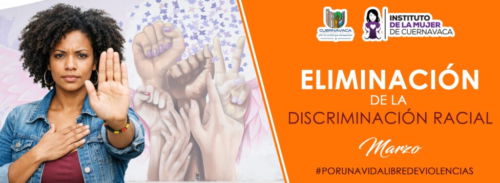 Campaña del IMC para la eliminación de la discriminación racial y la promoción de la igualdad en Cuernavaca.