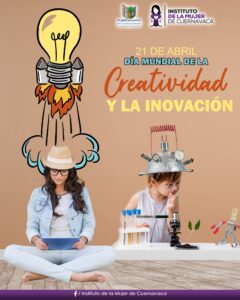 Mensaje del IMC por el Día de la Creatividad e Innovación destacando la participación de las mujeres en Cuernavaca.